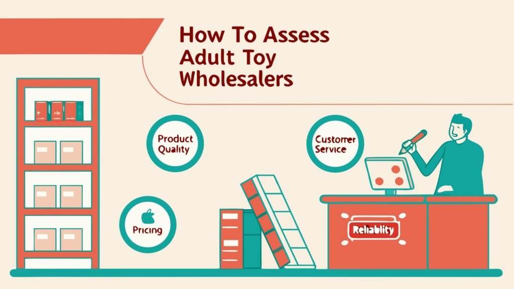How to assess adult toy wholesalers Supplier evaluation checklist