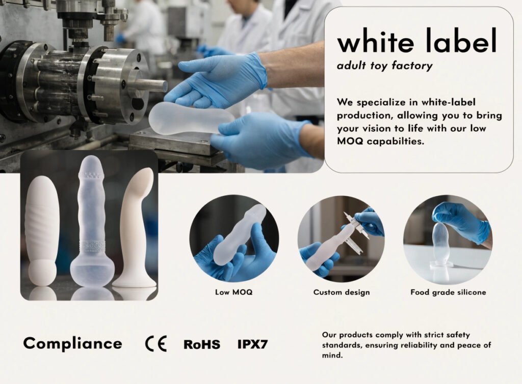 How to Choose a White Label Adult Toy Factory Without Design Skills — Food-Grade Silicone CE RoHS Compliance Documentation Choose white label adult toy factory without design skills food-grade silicone CE RoHS IPX7 compliance documentation low MOQ