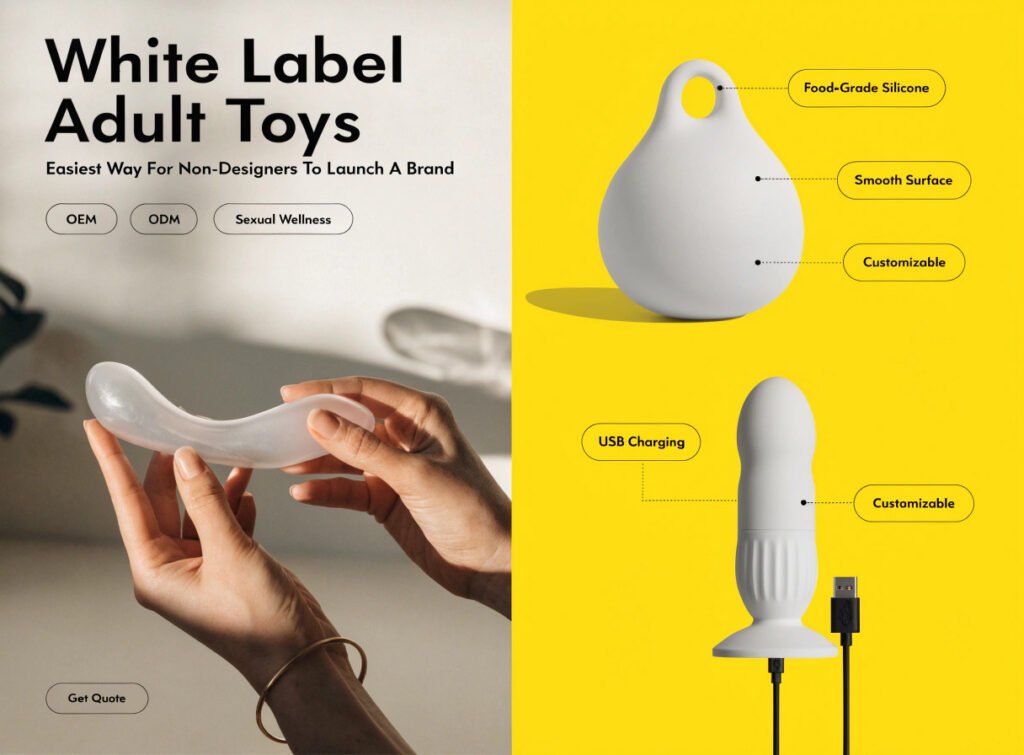 Is White Label the Easiest Way to Launch an Adult Toy Brand — Non-Designers Sexual Wellness Food-Grade Silicone Guide White label adult toys easiest way non-designers launch brand sexual wellness food-grade silicone OEM ODM